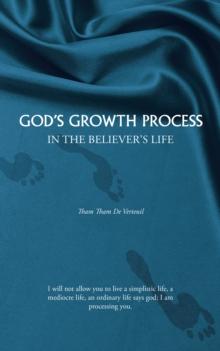 God's Growth Process : In the Believer'S Life