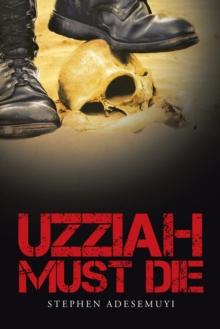 Uzziah Must Die