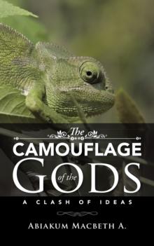 The Camouflage of the Gods : A Clash of Ideas