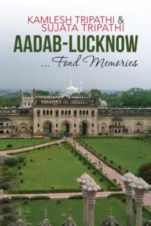 Aadab-Lucknow ... Fond Memories