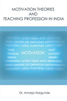 Motivation Theories and Teaching Profession in India