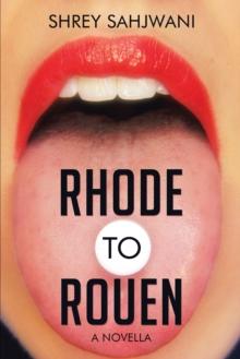 Rhode to Rouen : A Novella