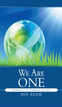 We Are One : Humanity's Common Values