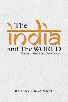 The India and the World : Wonder of Shame and Uncertainty!