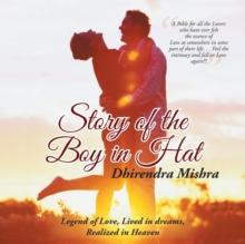 Story of the Boy in Hat : Legend of Love, Lived in Dreams, Realized in Heaven