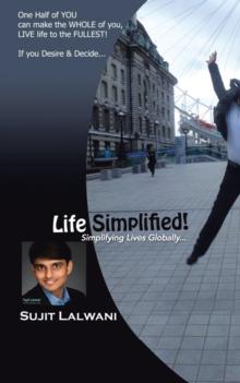 Life Simplified! : Simplifying Lives Globally...