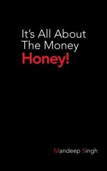 It'S All About the Money Honey!