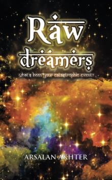 Raw Dreamers : What's Been Your Catastrophic Event?