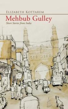 Mehbub Gulley : Short Stories from India