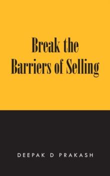 Break the Barriers of Selling : 10 Barriers of Selling to Break