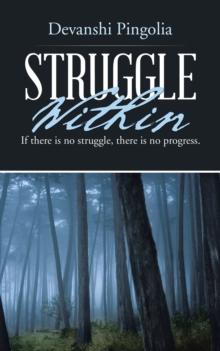 Struggle Within : If There Is No Struggle, There Is No Progress.