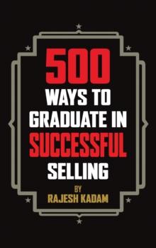 500 Ways to Graduate in Successful Selling