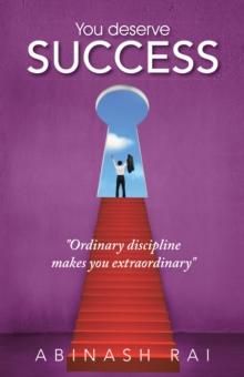 You Deserve Success : "Ordinary Discipline Makes You Extraordinary"