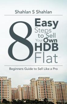 8 Easy Steps to Sell Your Own Hdb Flat : Beginners Guide to Sell Like a Pro