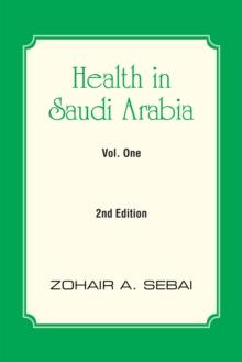 Health in Saudi Arabia Vol. One : 2Nd Edition