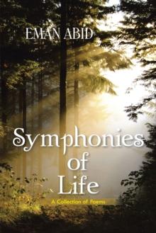 Symphonies of Life : A Collection of Poems