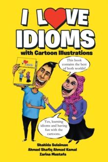 I Love Idioms : With Cartoon Illustrations