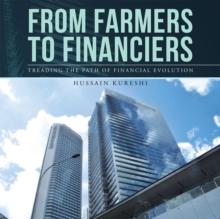 From Farmers to Financiers : Treading the Path of Financial Evolution