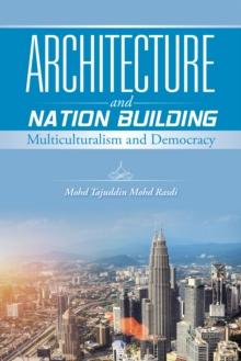 Architecture and Nation Building : Multiculturalism and Democracy