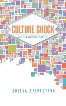 Culture Shock : A Teenager's Story