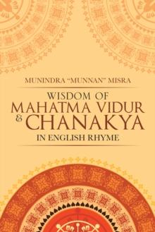 Wisdom of Mahatma Vidur & Chanakya : In English Rhyme