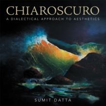 Chiaroscuro : A Dialectical Approach to Aesthetics