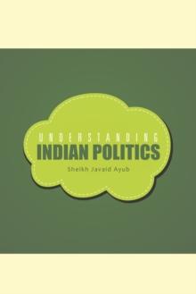 Understanding Indian Politics