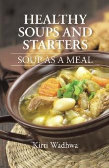 Healthy Soups and Starters : Soup as a Meal