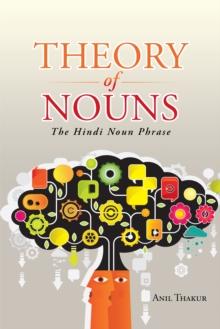 Theory of Nouns : The Hindi Noun Phrase