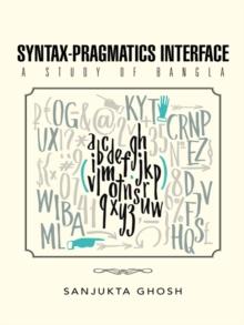 Syntax-Pragmatics Interface : A Study of Bangla