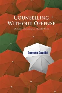 Counselling Without Offense : Christian Counselling in a Secular World