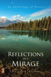 Reflections in a Mirage : An Anthology of Poetry