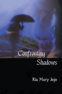 Confronting Shadows : An Anthology of Poems on the Wonders of Love and Nature