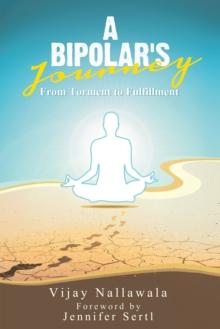 A Bipolar's Journey : From Torment to Fulfillment