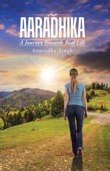 Aaradhika : A Journey Towards Real Life