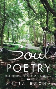 Soul Poetry : Inspirational Poems Verses & Quotes