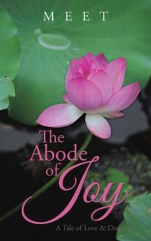 The Abode of Joy : A Tale of Love & Dedication