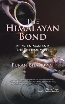 The Himalayan Bond : Between Man and the Environment