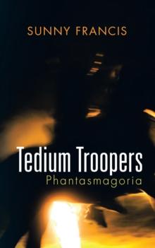 Tedium Troopers : Phantasmagoria