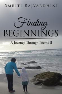 Finding Beginnings : A Journey Through Poems Ii