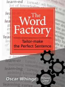 The Word Factory : Tailor-Make the Perfect Sentence