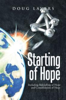 Starting of Hope : Including   Rekindling of Hope and Consolidation of Hope