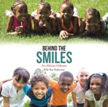 Behind the Smiles : An African Odyssey