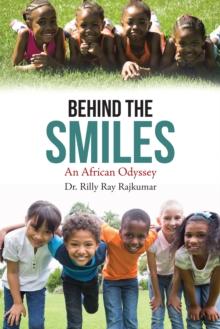 Behind the Smiles : An African Odyssey