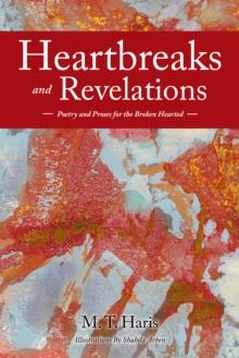 Heartbreaks and Revelations : Poetry and Proses for the Broken Hearted