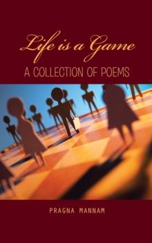 Life Is a Game : A Collection of Poems