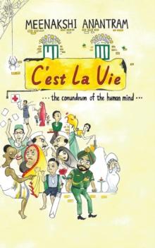 C'est La Vie : The Conundrum of the Human Mind