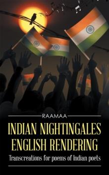 Indian Nightingales English Rendering : Transcreations for Poems of Indian Poets