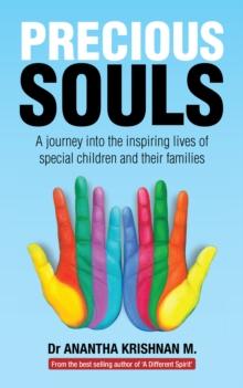 Precious Souls : A Journey into the Inspiring Lives of Special Children and Their Families.