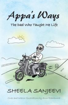 Appa'S Ways : The Dad Who Taught Me Life